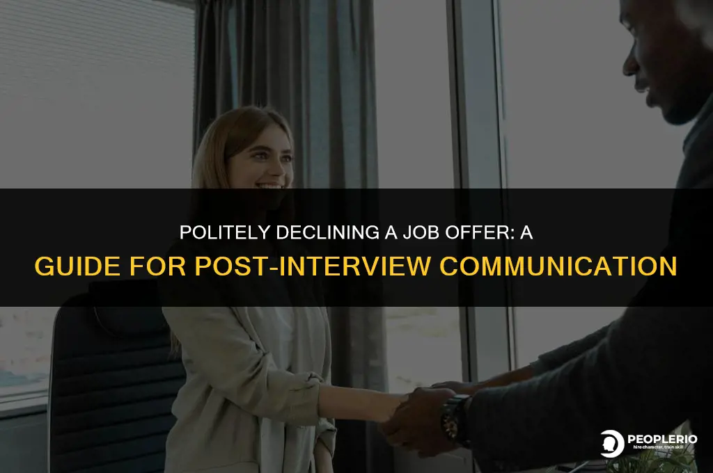 how to tell recruiter you are not interested after interview