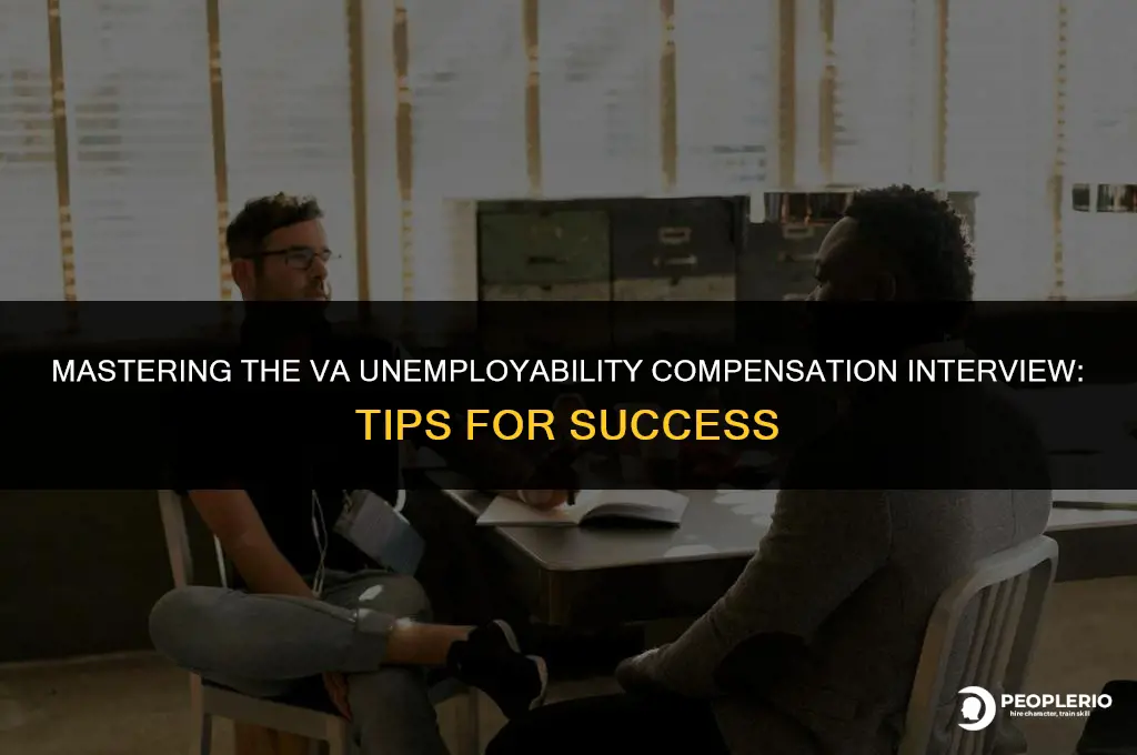 how to win va unemployability compensation interview