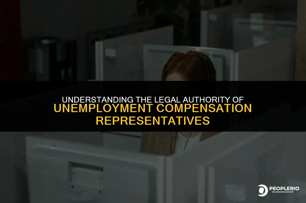 is a unemployment compensation representative a legal authority