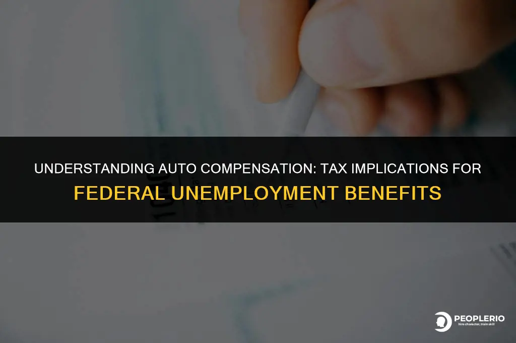 is auto compensation taxable for federal unemployment