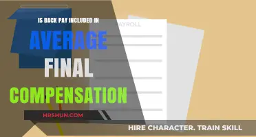 Understanding Final Compensation: Does Back Pay Factor In?
