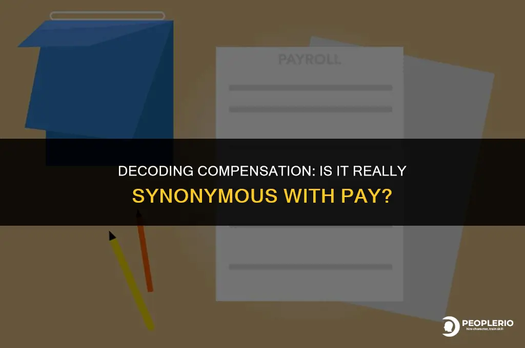 is compensation the same as pay