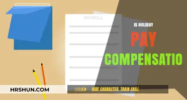 Understanding Holiday Pay: Is It Really Compensation?