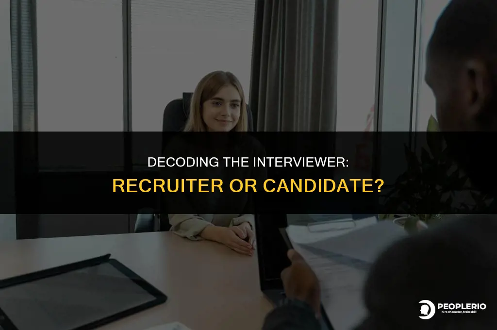 is interviewer a recruiter or a candidate