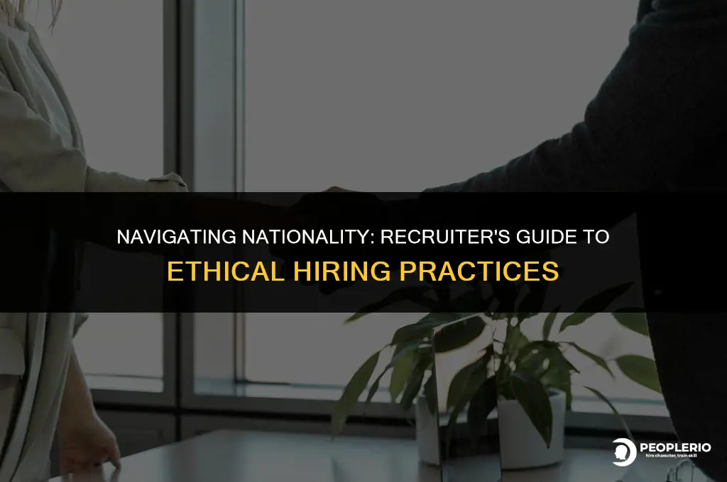 is it okay for a recruiter to ask your nationality