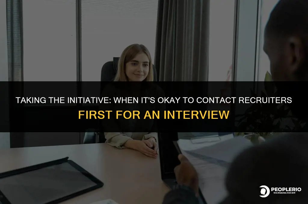is it okay to contact recruiters first for interview