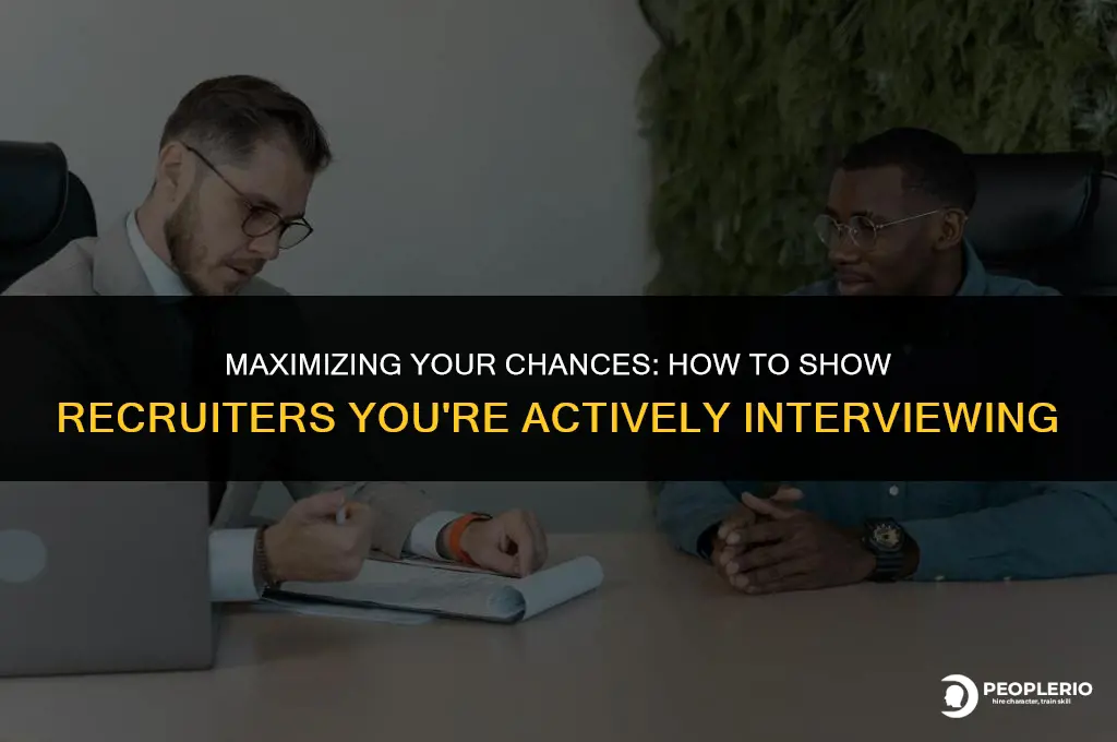 is it say your actively interviewing to a recruiter