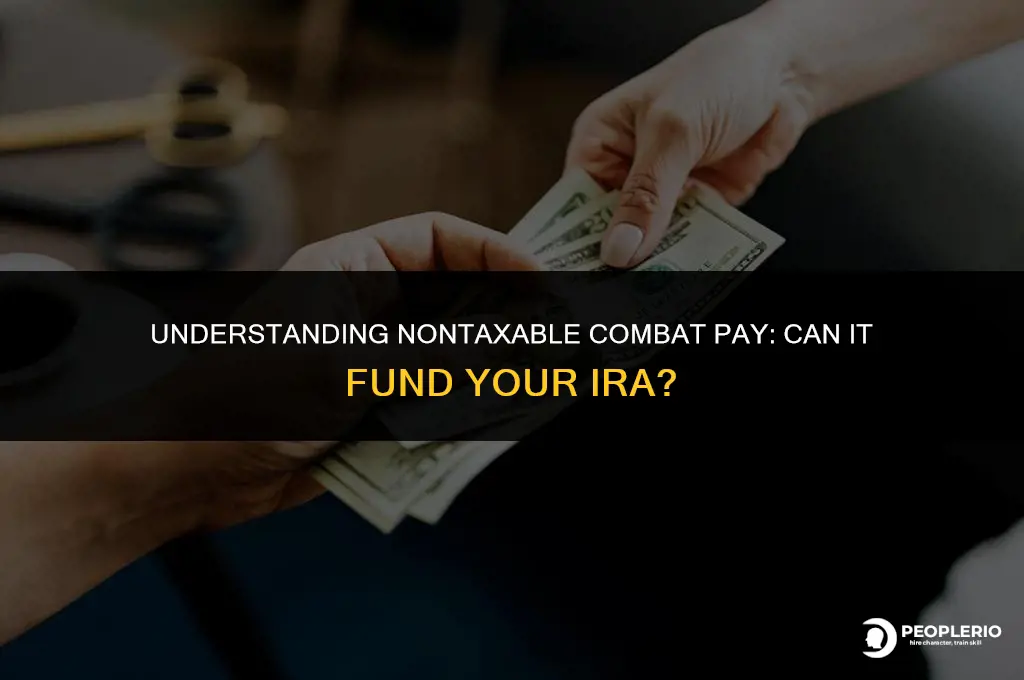 is nontaxable combat pay compensation for ira contribution