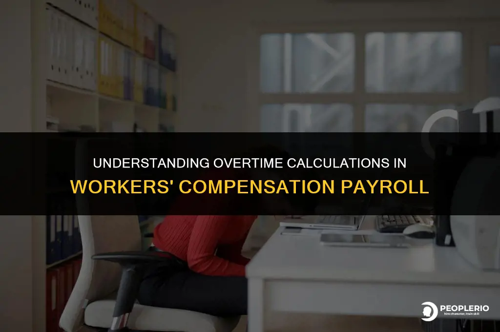 is overtime calculated in workers compensation payroll
