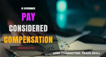 Understanding Severance Pay: Is It Considered Compensation?