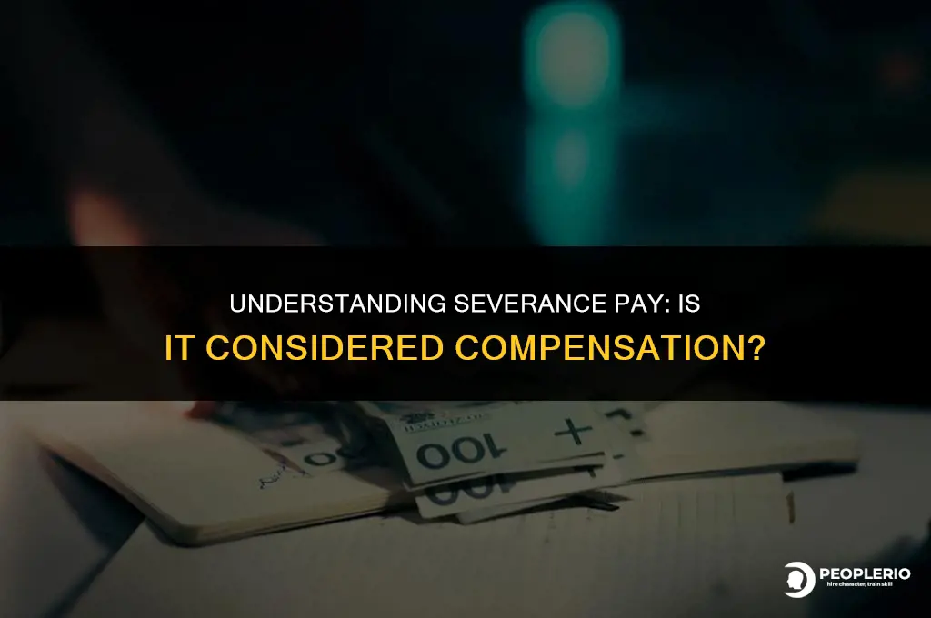 is severance pay considered compensation