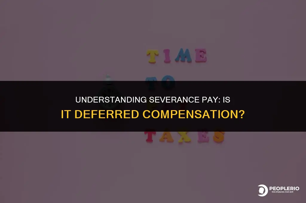 is severance pay deferred compensation