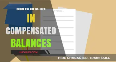 Understanding Sick Pay: Is It Included in Compensated Balances?