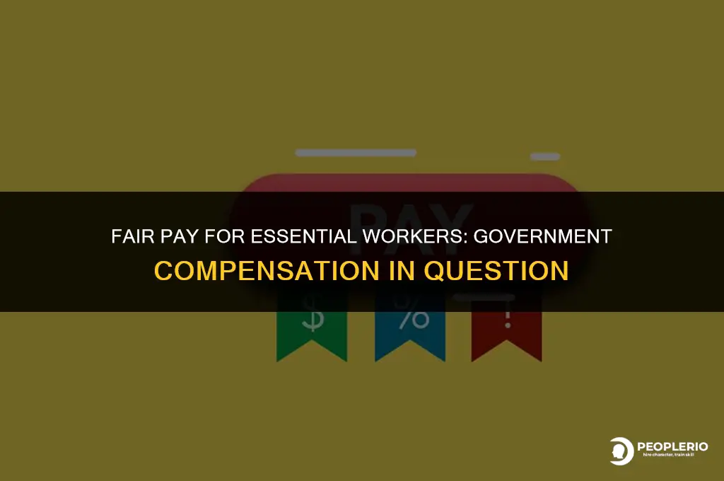 is the government paying essential workers compensation