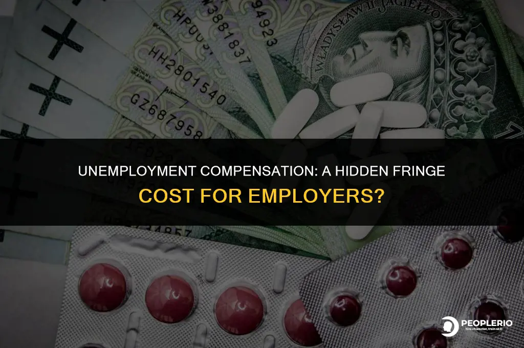 is unemployment compensation a fringe costs