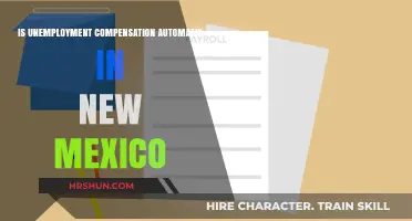 Understanding Unemployment Compensation in New Mexico: Automatic or Not?