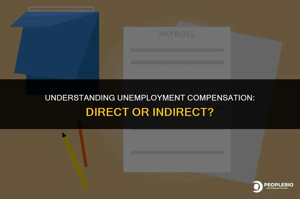is unemployment compensation considered a direct compensation