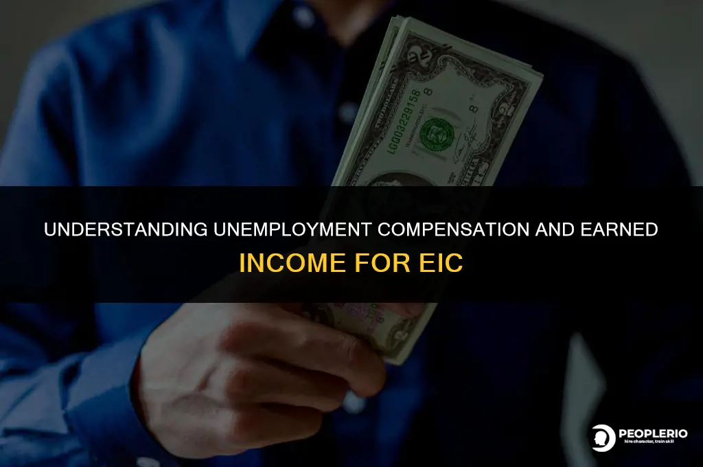 is unemployment compensation considered earned income for eic