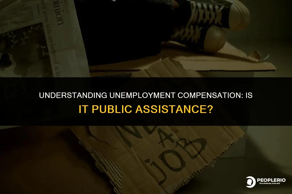 is unemployment compensation considered public assistance