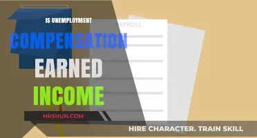 Is Unemployment Compensation Earned Income? Understanding Tax Implications