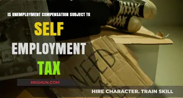 Unemployment Compensation and Self-Employment Tax: What You Need to Know