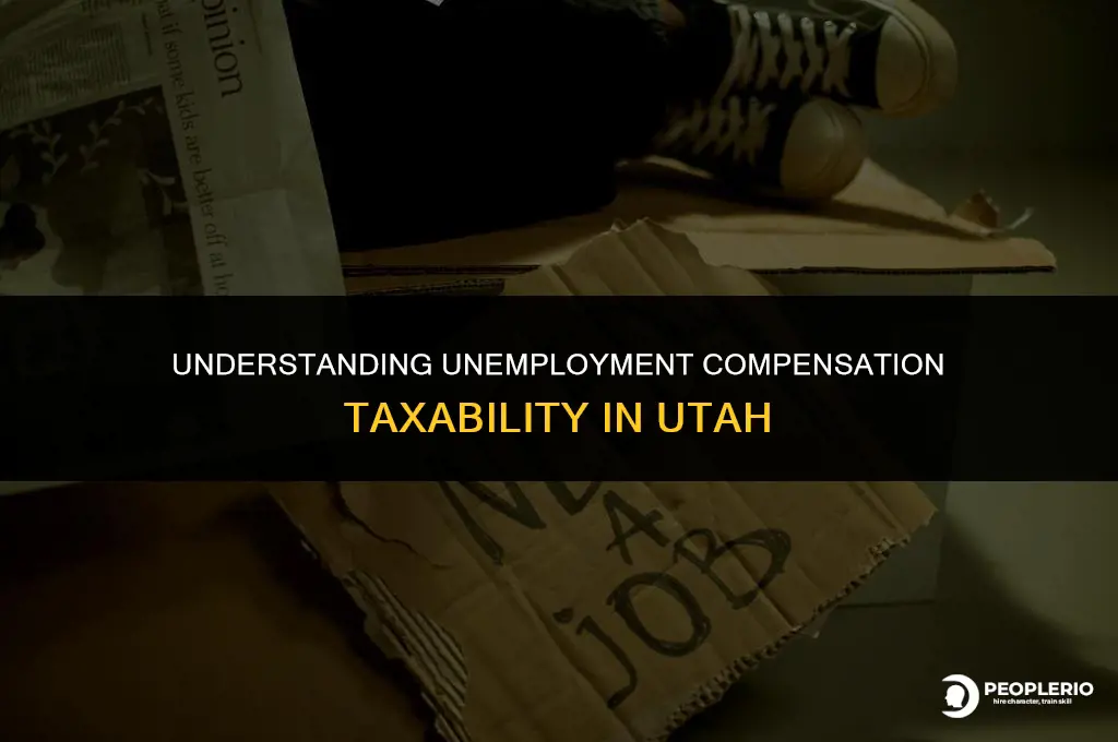 is unemployment compensation taxable fin Utah