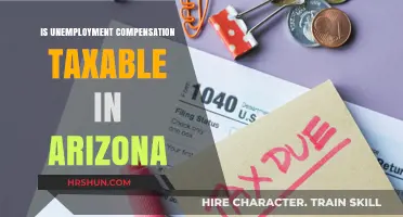 Understanding Arizona's Tax Laws: Is Unemployment Compensation Taxable?