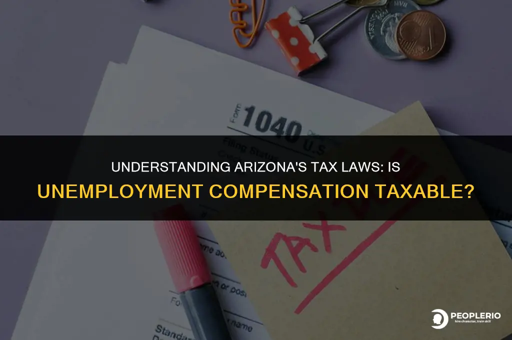 is unemployment compensation taxable in Arizona