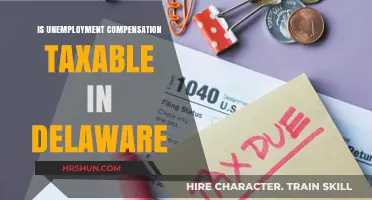 Understanding Delaware's Tax Laws: Is Unemployment Compensation Taxable?