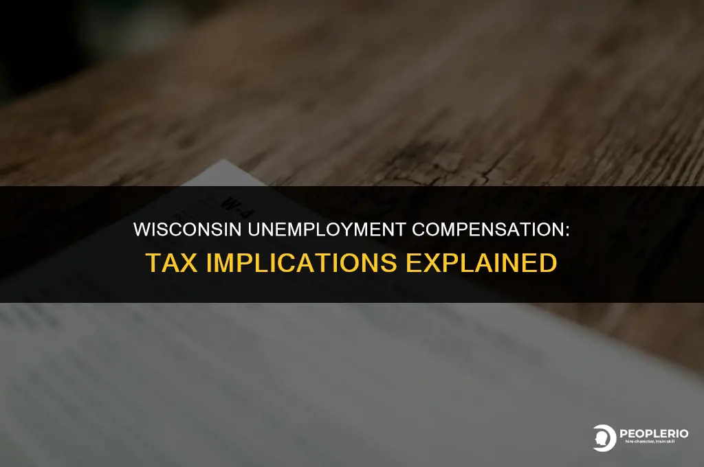 is unemployment compensation taxable in Wisconsin