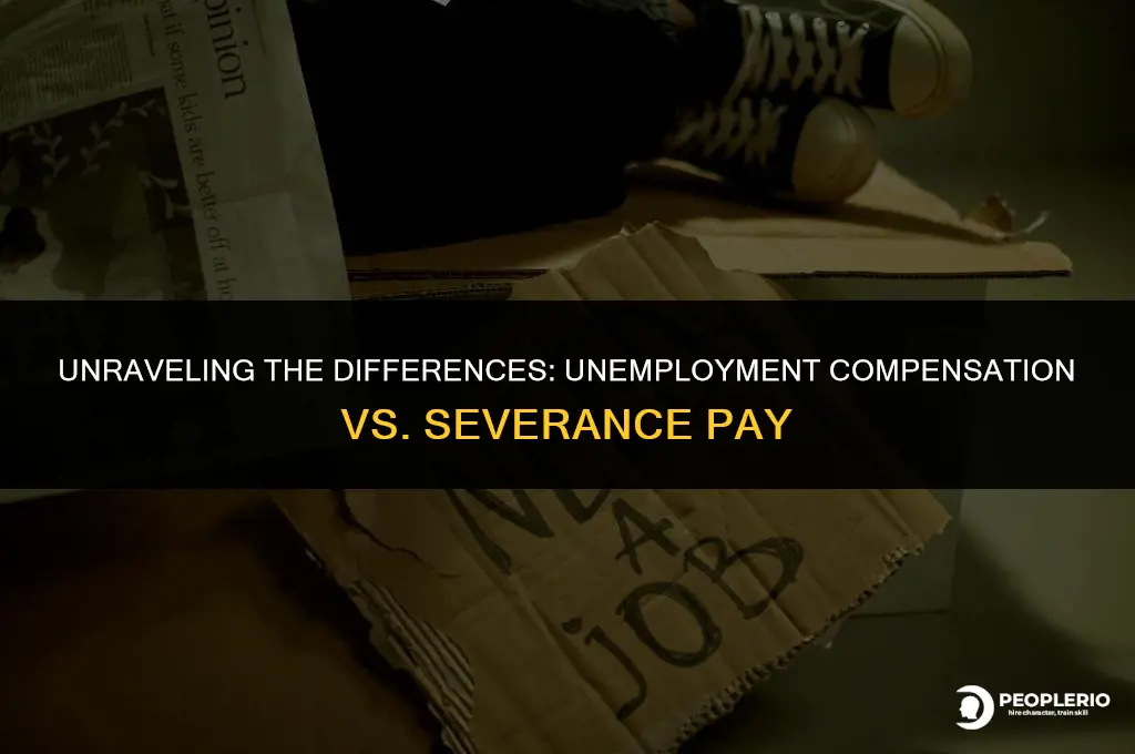is unemployment compensation the same as severance pay