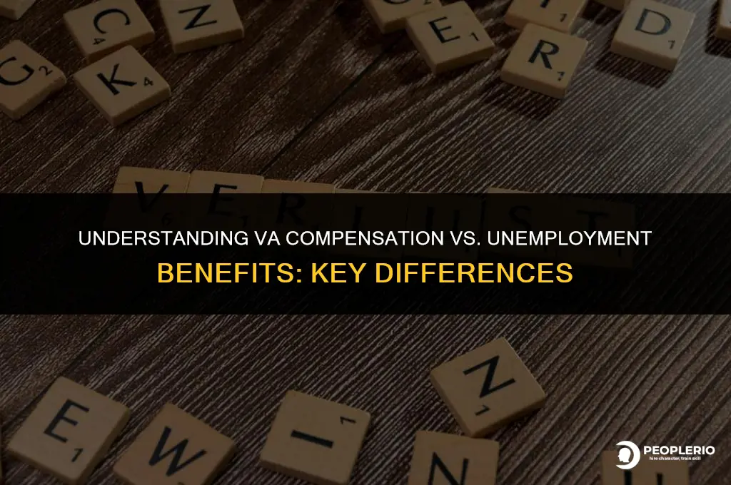 is va compensation the same as unemployment benefits