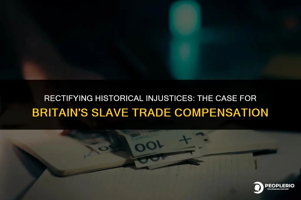 should britain pay compensation for the slave trade