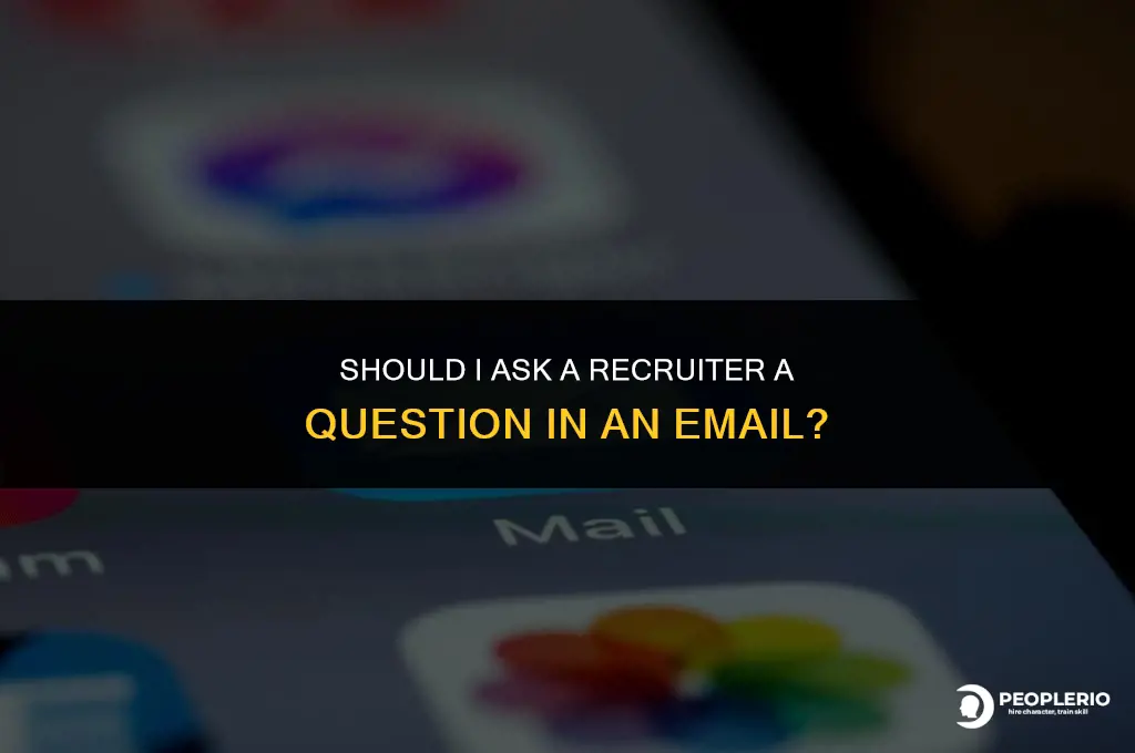 should i ask a recruiter a question in an email