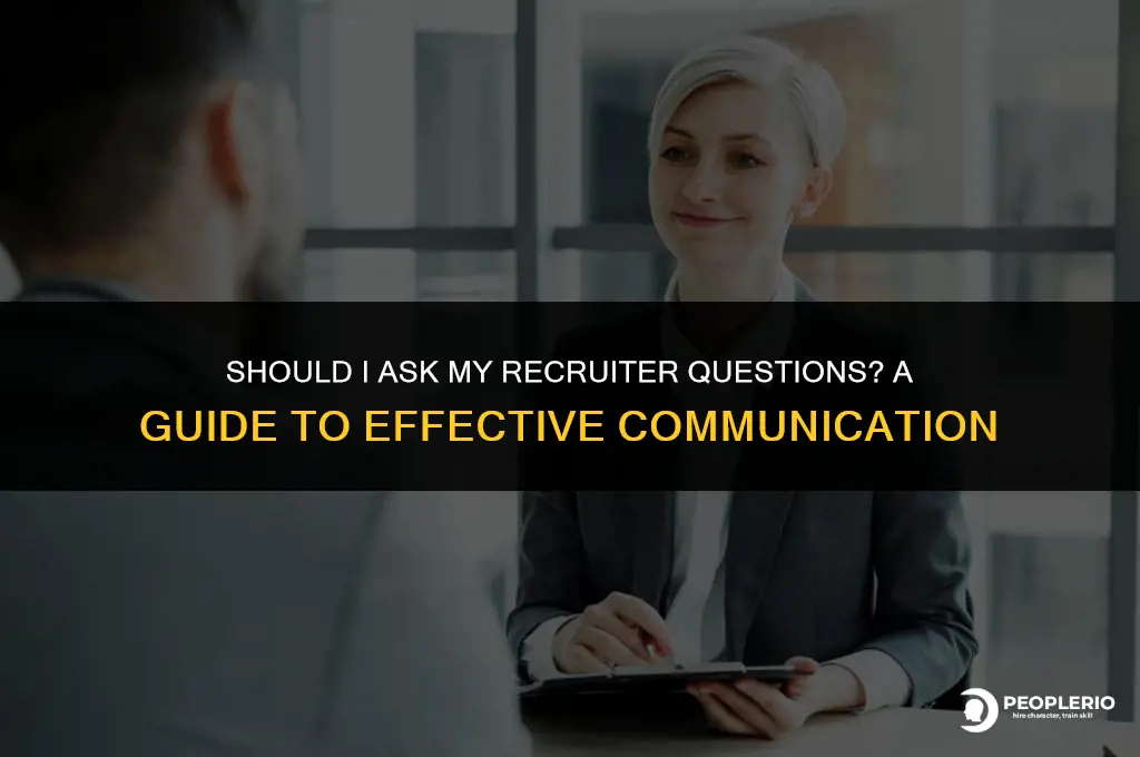 should i ask my recruiter questions