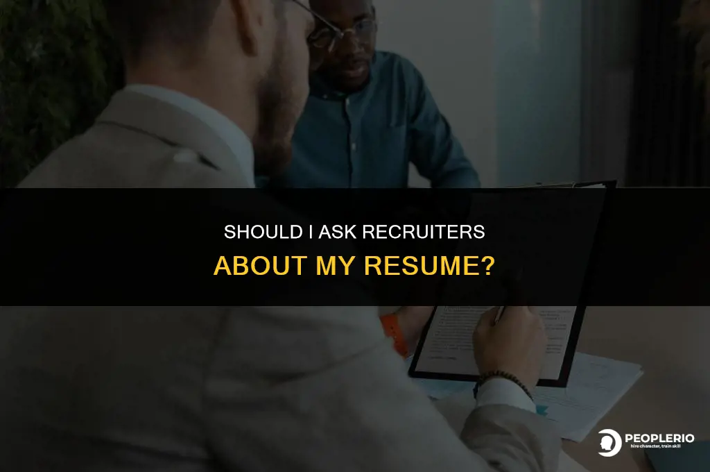 should i ask recruiters about my resume