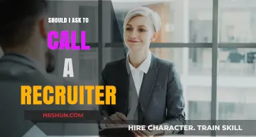 Should I Ask to Call a Recruiter: Pros and Cons