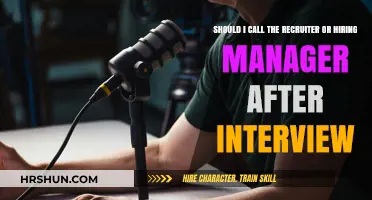 Post-Interview Follow-Up: Recruiter vs. Hiring Manager - Who to Call?