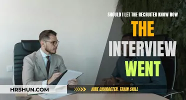 Should I Let the Recruiter Know How the Interview Went?