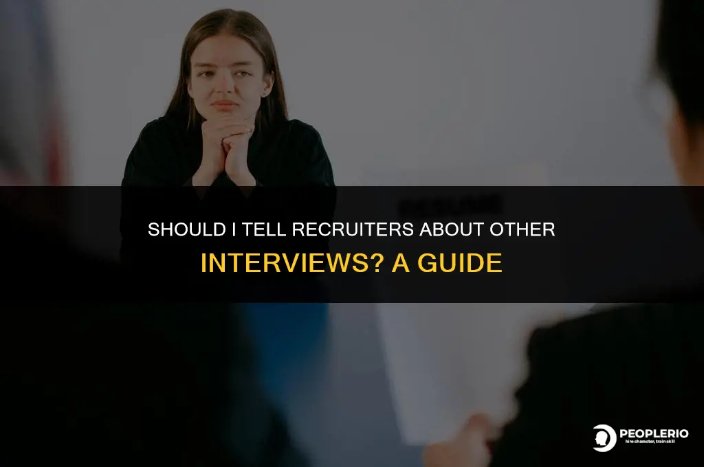 should i tell recruiter i havent done other interviews