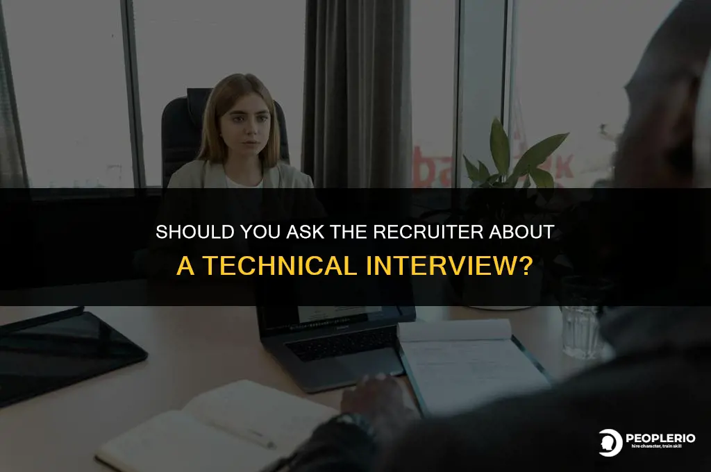 should we ask recruiter whether the interview will be technical