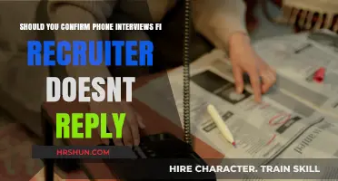 Should You Confirm Phone Interviews If the Recruiter Doesn't Reply?