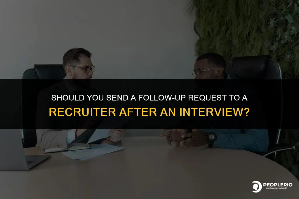 should you send request to recruiter when you have interview