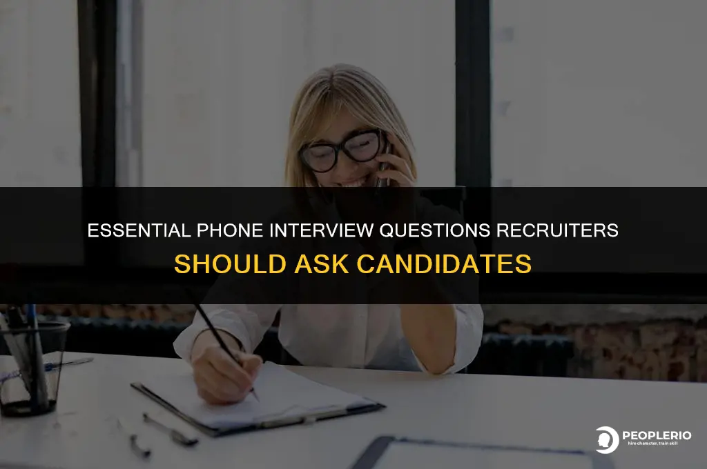 what a recruiter should ask during a phone intwerview