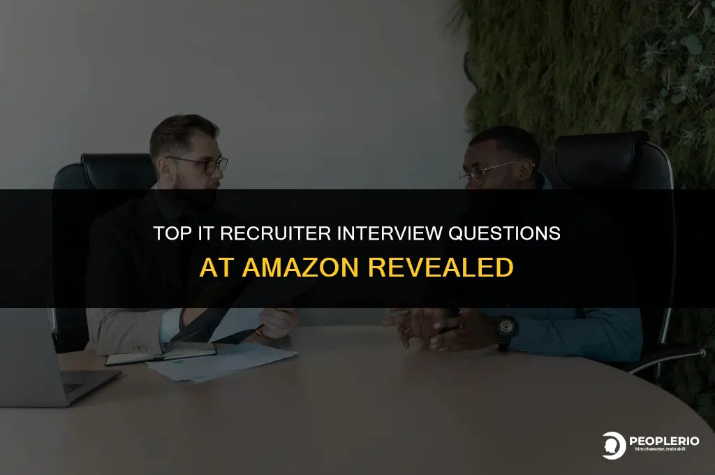 what are the interview questions for it recruiter with amazon