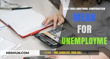 Decoding Additional Compensation: What It Means for Unemployment Benefits