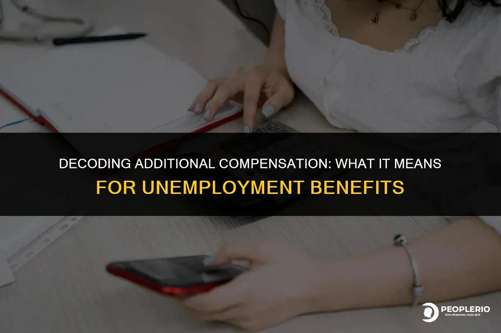 what does additional compensation mean for unemployment