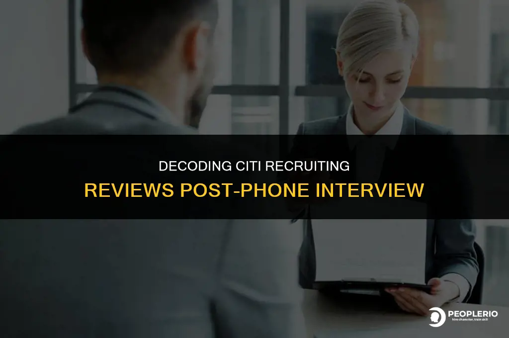 what does citi recruiting review mean after phone interview