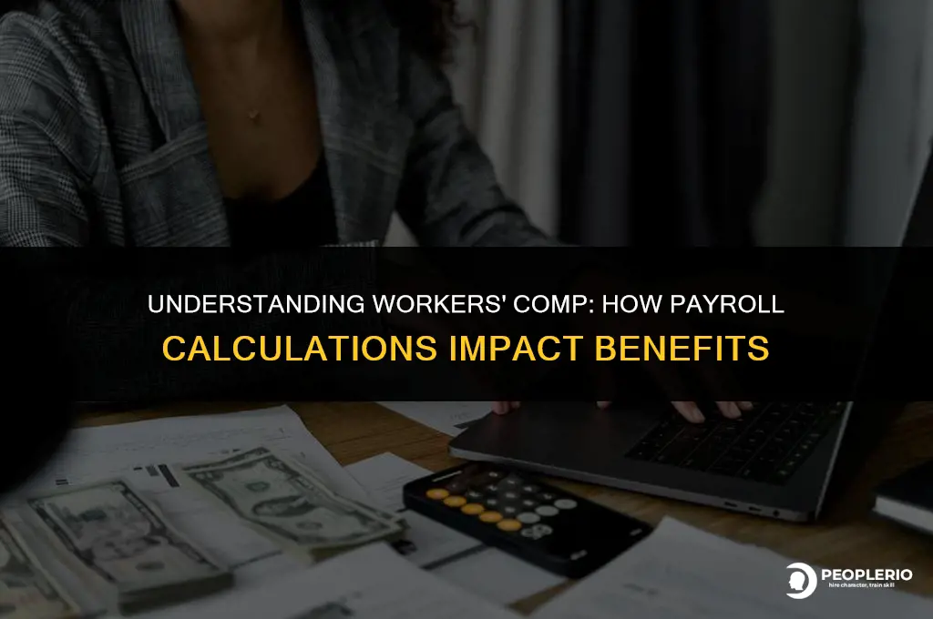 what happens when workers comp calculate payroll