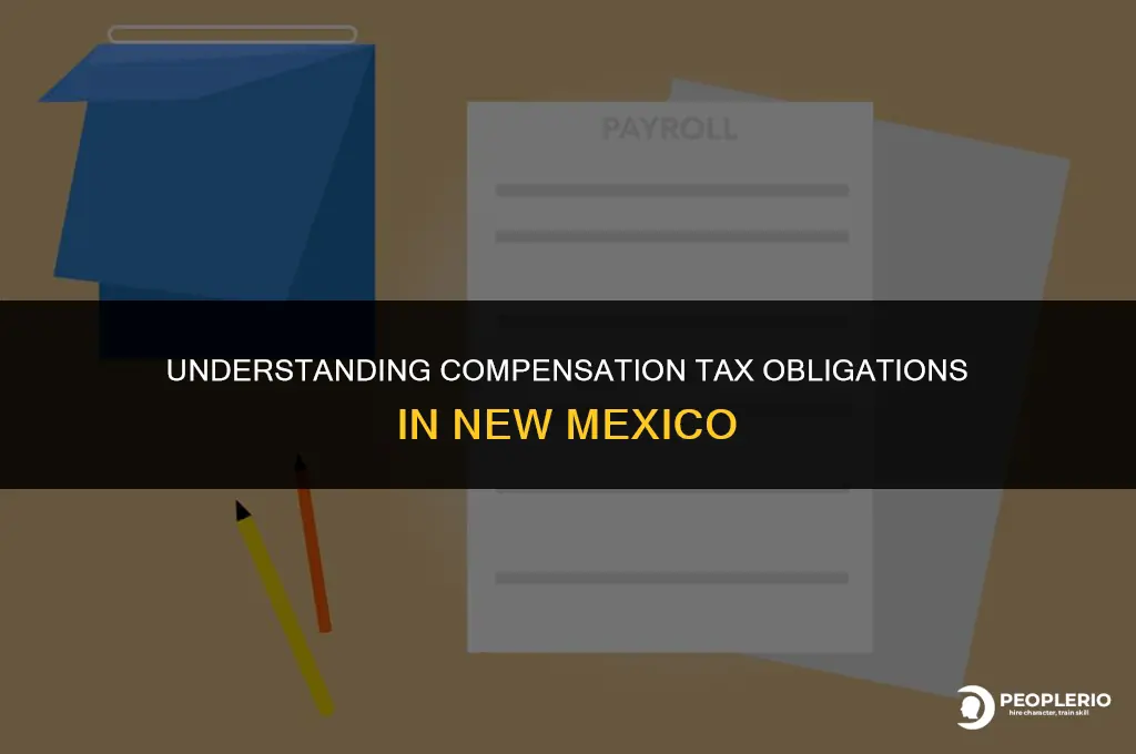what have to pay compensation tax on in nm